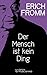 Der Mensch ist kein Ding: Man Is Not a Thing (German Edition)
