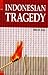 The Indonesian Tragedy