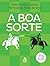 A Boa Sorte by Álex Rovira Celma