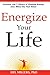 Energize Your Life: Activat...