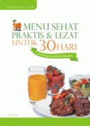 Menu Sehat, Praktis, & Lezat untuk 30 Hari