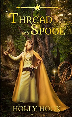 Thread and Spool (A Twisted Fairy Tale, #1)