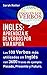 INGLES: APRENDIZAJE DE VERBOS POR VIA RAPIDA: Los 100 verbos más usados en español con 3600 frases de ejemplo: Pasado. Presente. Futuro (INGLES PARA HISPANO PARLANTES.)