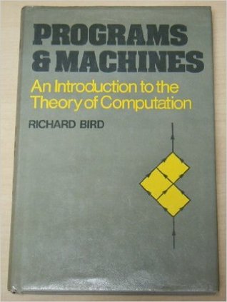 Programs and Machines: An Introduction to the Theory of Computation