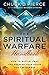 The Spiritual Warfare Handbook: How to Battle, Pray and Prepare Your House for Triumph