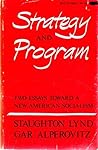 Strategy and Program: Two Essays toward a New American Socialism Strategy and Program: Two Essays toward a New American Socialism