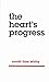 The Heart's Progress