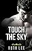 Touch the Sky by Ruth Lee