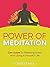 The Power Of Meditation by Forrest Neal