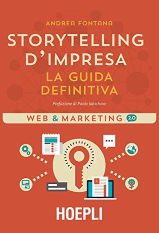 Storytelling d'impresa: La guida definitiva (Kindle Edition)