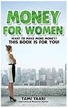 Money For Women: A Practical & Mind-Opening Guide to Self-Fulfillment (The Business & Success Series Book 2)