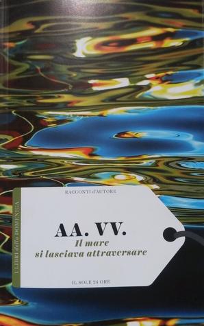 Il mare si lasciava attraversare