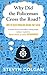 Why Did the Policeman Cross the Road?: How to solve problems before they arise