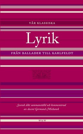 Vår klassiska Lyrik från ballader till Karlfeldt (Paperback)