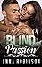 MILITARY ROMANCE COLLECTION: Blind Passion (Contemporary Soldier Alpha Male Romance Collection)