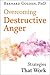 Overcoming Destructive Anger: Strategies That Work