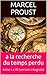 a la recherche du temps perdu: tome I a VII (version integrale) (French Edition)