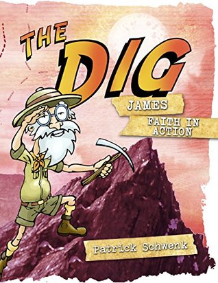 The Dig for Kids: James (Kindle Edition)