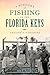 A History of Fishing in the Florida Keys by Bob T. Epstein