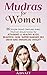 Mudras for Women by Advait