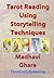 Tarot Reading Using Storytelling Techniques