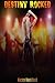 Destiny Rocked (Rocked #1)