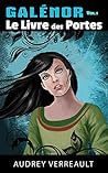 Le livre des Portes (Galénor Tome 1) by Audrey Verreault