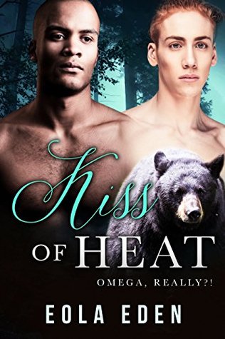 Kiss of Heat (Omega, Really?! #3)