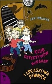 Klub Detektywów Huragan i straszliwa piwnica (Etsiväkerho Hurrikaani, #3)