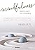 Mindfulness para vivir sin ...