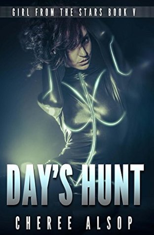 Day's Hunt (Girl from the Stars #5)