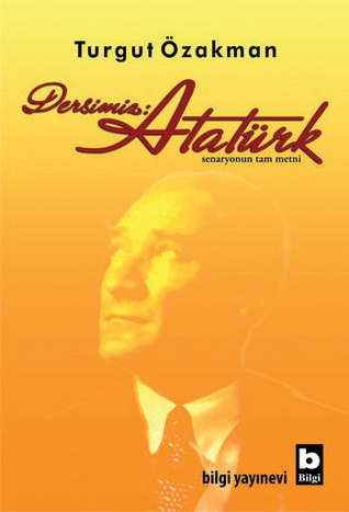 Dersimiz: Atatürk