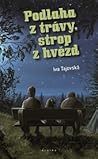 Podlaha z trávy, strop z hvězd by Iva Tajovská