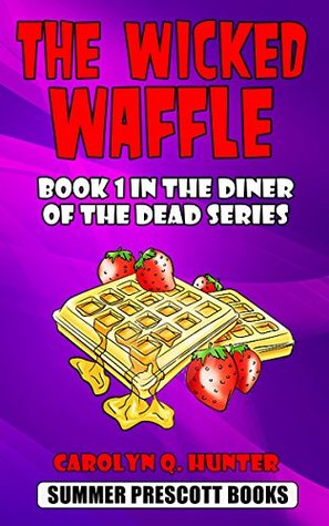 The Wicked Waffle (The Diner of the Dead, #1)