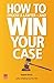 How to Choose a Lawyer And Win Your Case by Rajesh Talwar