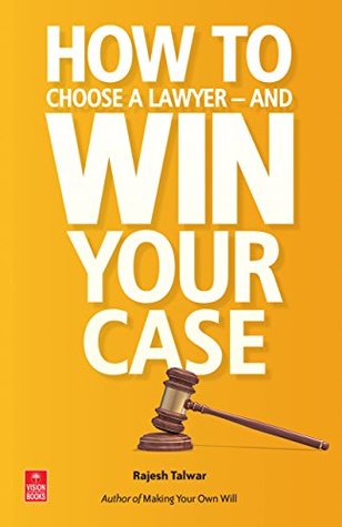 How to Choose a Lawyer And Win Your Case (Paperback)