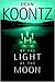 By the Light of the Moon by Dean Koontz