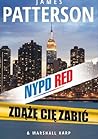 Zdążę cię zabić by James  Patterson