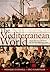 The Mediterranean World: From the Fall of Rome to the Rise of Napoleon
