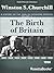 A History of the English-Speaking Peoples Vol. 1: The Birth of Britain (Winston Churchill History of the English-Speaking Peoples Collection)