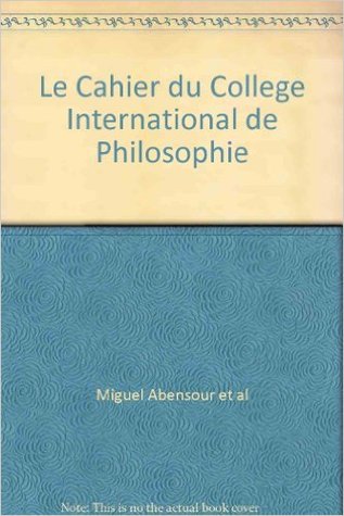 Le Cahier du College International de Philosophie