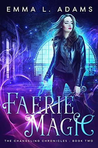Faerie Magic (The Changeling Chronicles, #2)