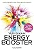 Energy-Booster: In 7 Tagen frei von chronischer Erschöpfung - Platz 2 der New-York-Times-Bestsellerliste (German Edition)