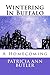 Wintering In Buffalo: A Homecoming (A Great Lake Circle of Friends)