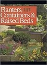 Planters, Containers, & Raised Beds: A Gardener's Guide