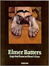 Elmer Batters: Legs That Dance to Elmer's Tune Elmer Batters: Legs That Dance to Elmer's Tune