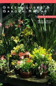 Greenhouses and Garden Rooms (Plants & Gardens, Brooklyn Botanic Garden Record)