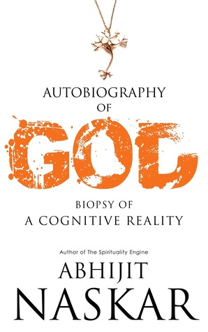Autobiography of God: Biopsy of A Cognitive Reality