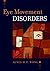 Eye Movement Disorders