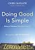 Doing Good Is Simple: Making a Difference Right Where You Are